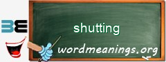 WordMeaning blackboard for shutting